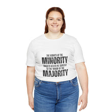 Load image into Gallery viewer, The Rights of the Minority Graphic T-Shirt