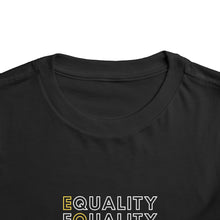 Load image into Gallery viewer, Equality Toddler Graphic T-Shirt