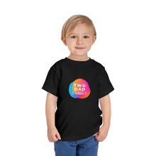 Load image into Gallery viewer, Two Dad Family Toddler Graphic T-Shirt