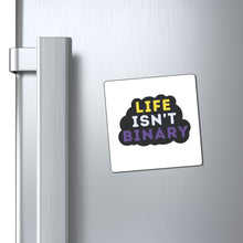 Load image into Gallery viewer, Life Isn't Binary Magnet