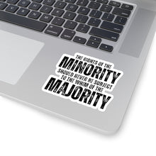 Load image into Gallery viewer, The Rights of the Minority Sticker