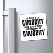 Load image into Gallery viewer, The Rights of the Minority Magnet