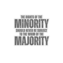 Load image into Gallery viewer, The Rights of the Minority Sticker