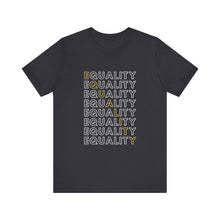 Load image into Gallery viewer, Equality Graphic T-Shirt