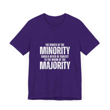 Load image into Gallery viewer, The Rights of the Minority Graphic T-Shirt