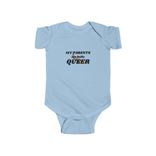 Load image into Gallery viewer, Infant wearing a soft cotton bodysuit with the text 'My Parents Are Hella Queer,' celebrating LGBTQ+ parents and promoting inclusivity and pride.