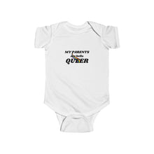Load image into Gallery viewer, Infant wearing a soft cotton bodysuit with the text 'My Parents Are Hella Queer,' celebrating LGBTQ+ parents and promoting inclusivity and pride.