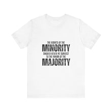 Load image into Gallery viewer, The Rights of the Minority Graphic T-Shirt