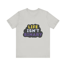 Load image into Gallery viewer, Life Isn't Binary Graphic T-Shirt