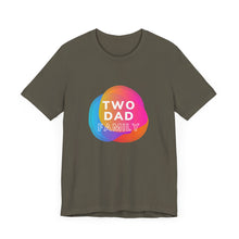 Load image into Gallery viewer, Two Dad Family Graphic T-Shirt
