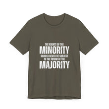 Load image into Gallery viewer, The Rights of the Minority Graphic T-Shirt