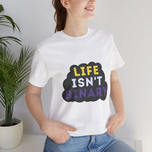 Load image into Gallery viewer, Life Isn't Binary Graphic T-Shirt