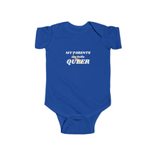 Load image into Gallery viewer, Infant wearing a soft cotton bodysuit with the text 'My Parents Are Hella Queer,' celebrating LGBTQ+ parents and promoting inclusivity and pride.