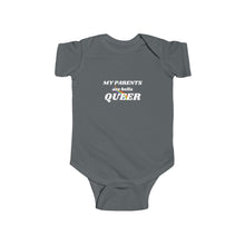 Load image into Gallery viewer, Infant wearing a soft cotton bodysuit with the text 'My Parents Are Hella Queer,' celebrating LGBTQ+ parents and promoting inclusivity and pride.