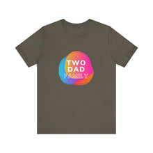 Load image into Gallery viewer, Two Dad Family Graphic T-Shirt