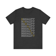 Load image into Gallery viewer, Equality Graphic T-Shirt