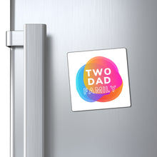Load image into Gallery viewer, Two Dad Family Magnet