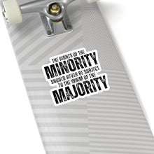Load image into Gallery viewer, The Rights of the Minority Sticker