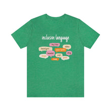 Load image into Gallery viewer, Inclusive Language T-Shirt