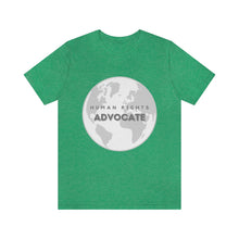 Load image into Gallery viewer, Human Rights Advocate T-Shirt