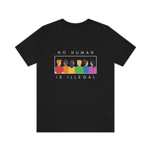 Load image into Gallery viewer, No Human is Illegal T-Shirt