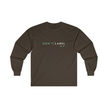 Load image into Gallery viewer, Don't Label Me Long Sleeve T-Shirt