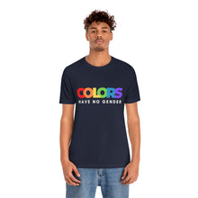 Load image into Gallery viewer, Colors Have No Gender T-Shirt