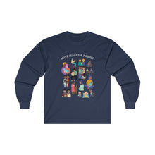 Load image into Gallery viewer, Love Makes a Family Long Sleeve T-Shirt