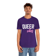 Load image into Gallery viewer, Queer Vibes T-Shirt