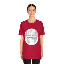 Load image into Gallery viewer, Human Rights Advocate T-Shirt