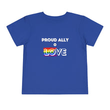Load image into Gallery viewer, Proud Ally of Love Toddler T-Shirt