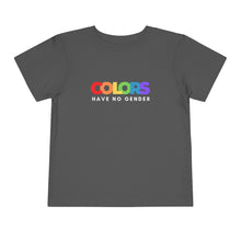 Load image into Gallery viewer, Colors Have No Gender Toddler T-Shirt