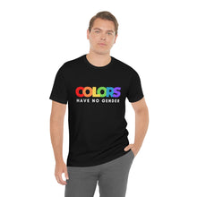 Load image into Gallery viewer, Colors Have No Gender T-Shirt