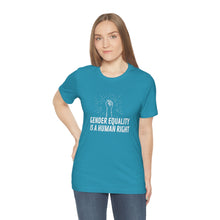 Load image into Gallery viewer, Gender Equality is a Human Right T-Shirt
