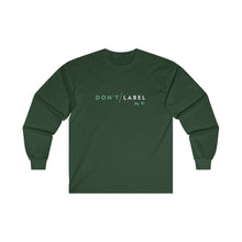 Load image into Gallery viewer, Don't Label Me Long Sleeve T-Shirt