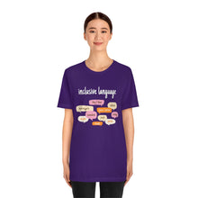 Load image into Gallery viewer, Inclusive Language T-Shirt