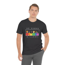 Load image into Gallery viewer, No Human is Illegal T-Shirt