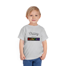 Load image into Gallery viewer, Chilling with my Aunties Toddler T-Shirt
