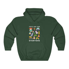 Load image into Gallery viewer, Toys Are For Everyone Hoodie