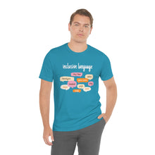 Load image into Gallery viewer, Inclusive Language T-Shirt