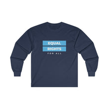 Load image into Gallery viewer, Equal Rights for All Long Sleeve T-Shirt