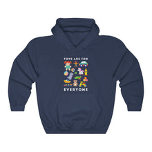 Load image into Gallery viewer, Toys Are For Everyone Hoodie