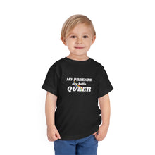 Load image into Gallery viewer, My Parents are Hella Queer Toddler T-Shirt