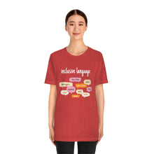 Load image into Gallery viewer, Inclusive Language T-Shirt