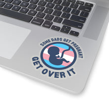 Load image into Gallery viewer, Some Dads Get Pregnant Sticker