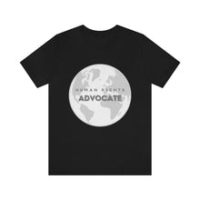 Load image into Gallery viewer, Human Rights Advocate T-Shirt
