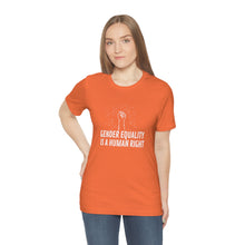 Load image into Gallery viewer, Gender Equality is a Human Right T-Shirt