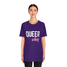 Load image into Gallery viewer, Queer Vibes T-Shirt