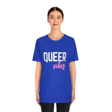 Load image into Gallery viewer, Queer Vibes T-Shirt