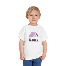 Load image into Gallery viewer, Home with is my Dads Toddler T-Shirt